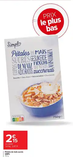 Carrefour Market SIMPL Pétales de maïs sucrés offre