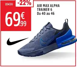 Intersport Air max alpha trainer 6 du 40 au 46 offre