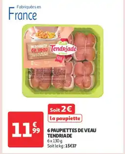 Auchan TENDRIADE 6 paupiettes de veau offre