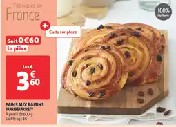 Auchan Pains aux raisins pur beurre offre