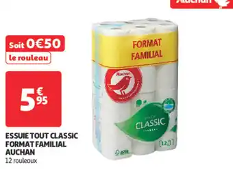 Auchan AUCHAN Essuie tout classic format familial offre