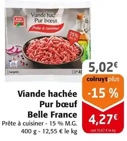 Colruyt BELLE FRANCE Viande hachée Pur bœuf offre