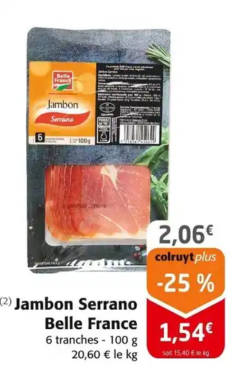 Colruyt BELLE FRANCE Jambon Serrano offre