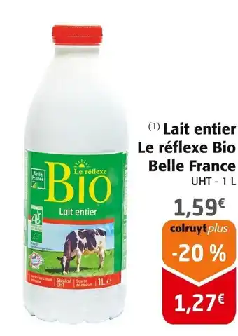 Colruyt BELLE FRANCE Lait entier Le réflexe Bio offre