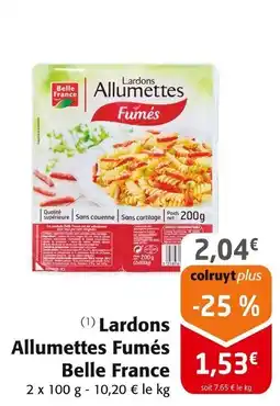 Colruyt BELLE FRANCE Lardons Allumettes Fumés offre