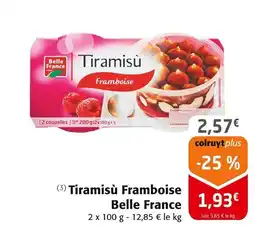 Colruyt BELLE FRANCE Tiramisù Framboise offre