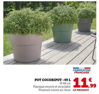 Hyper U FABRICATION FRANÇAISE POT COCORIPOT - 49 L offre