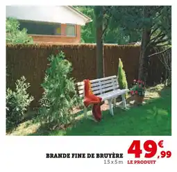 Hyper U Brande Fine de Bruyère offre