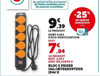 Hyper U Bloc 5 prises 16a+interrupteur ip44 offre