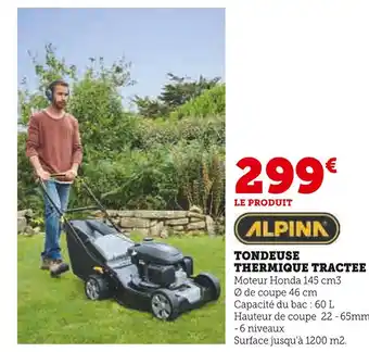 Hyper U ALPINA Tondeuse thermique tractée offre