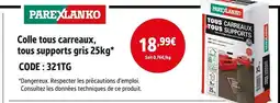 Screwfix PAREXLANKO Colle tous carreaux, tous supports gris 25kg offre