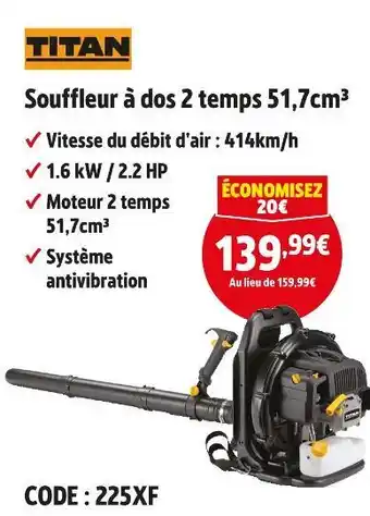 Screwfix TITAN Souffleur à dos 2 temps 51,7cm³ offre