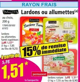 Norma Dufaure & Fils Lardons ou allumettes offre