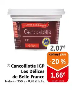 Colruyt LES DÉLICES DE LA BELLE FRANCE Cancoillotte igp offre