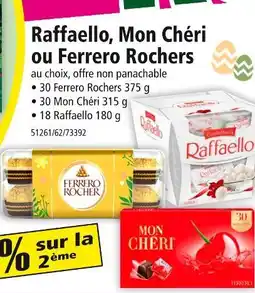 Norma Raffaello / Mon Chéri / Ferrero Rochers Raffaello, Mon Chéri ou Ferrero Rochers offre