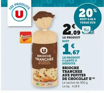 Super U U Brioche tranchée aux pépites de chocolat offre