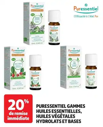 Auchan Puressentiel gammes huiles essentielles, huiles végétales hydrolats et bases offre