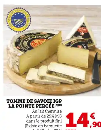 Super U Tomme de savoie igp la pointe percée offre