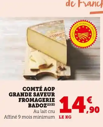 Super U FROMAGERIE BADOZ Comté aop grande saveur offre