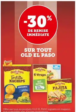 Super U OLD EL PASO -30% de remise immédiate sur tout old el paso offre