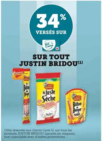 Super U JUSTIN BRIDOU 34% versés sur la carte u sur tout justin bridou offre