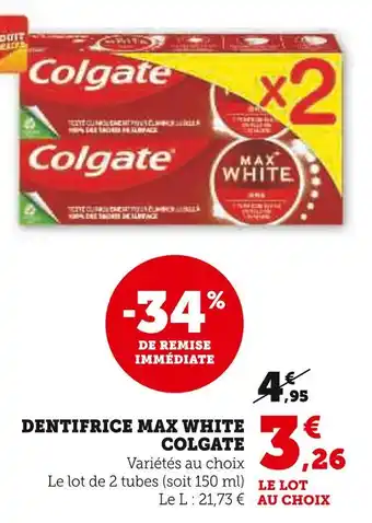 Super U Colgate Dentifrice Max White offre