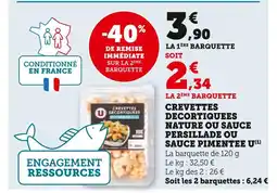 Super U U Crevettes Decortiquees Nature ou Sauce Persillade ou Sauce Pimentee offre