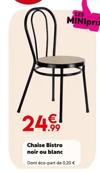 Maxi Bazar Chaise Bistro noir ou blanc offre