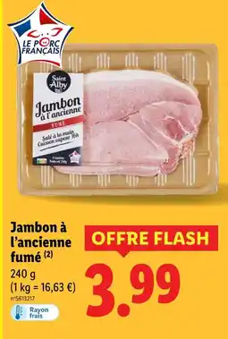 Lidl SAINT ALBY Jambon à l'ancienne fumé offre