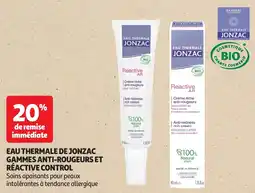 Auchan Eau thermale de jonzac gammes anti-rougeurs et réactive control offre