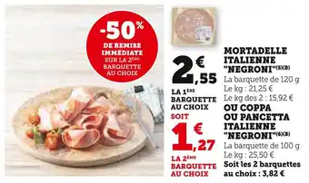 U Express NEGRONI Mortadelle Italienne ou Coppa ou Pancetta Italienne offre