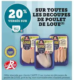 U Express Loué 20% versés sur la Carte U sur toutes les découpes de poulet de Loué offre