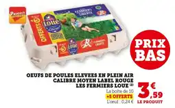 U Express Les Fermiers Loué Oeufs de poules élevées en plein air calibre moyen Label Rouge offre