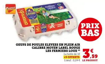 U Express Les Fermiers Loué Oeufs de poules élevées en plein air calibre moyen Label Rouge offre