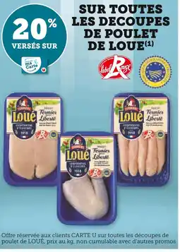 U Express De Loué 20% versés sur ma Carte U sur toutes les découpes de poulet de Loué offre