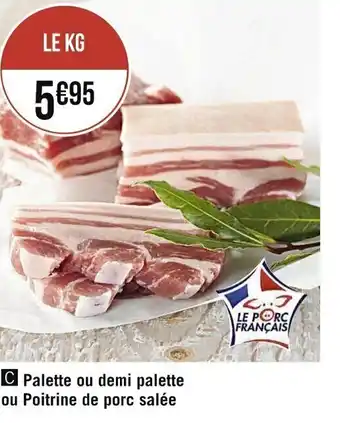 Palette ou demi palette ou poitrine de porc salée