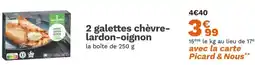 Picard 2 galettes chèvre- lardon-oignon offre