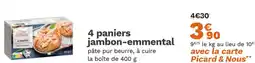 Picard 4 paniers jambon-emmental offre