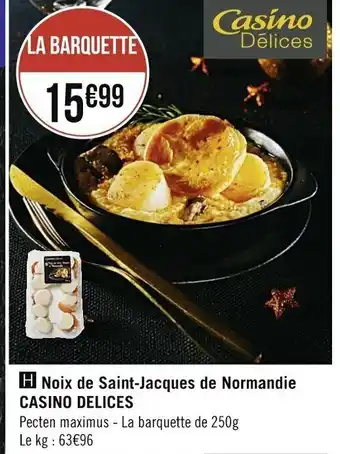 Casino Supermarchés Noix de Saint-Jacques de Normandie offre