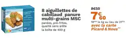 Picard 8 aiguillettes de cabillaud panure multi-grains MSC offre