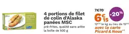 Picard 4 portions de filet de colin d'Alaska panées MSC offre