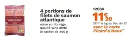 Picard 4 portions de filets de saumon atlantique offre