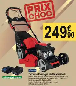 Tridôme SCHEPPACH Tondeuse thermique tractée MS173-51E offre