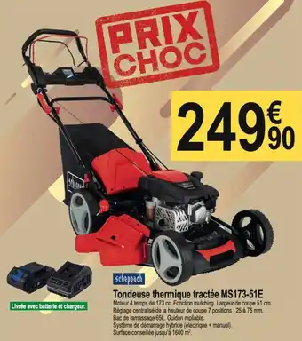 Tridôme SCHEPPACH Tondeuse thermique tractée MS173-51E offre