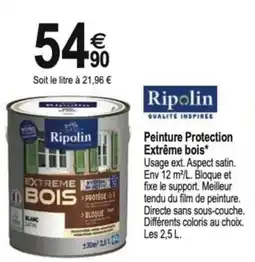 Tridôme RIPOLIN Peinture Protection Extrême bois offre