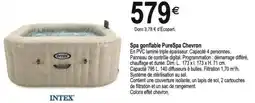 Tridôme INTEX Spa gonflable PureSpa Chevron offre