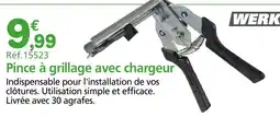 Provence Outillage WERKA PRO Pince à grillage avec chargeur offre