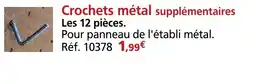 Provence Outillage Crochets métal supplémentaires offre