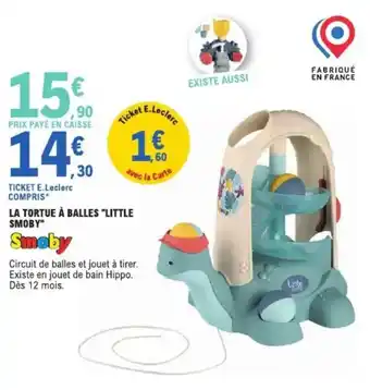 E.Leclerc La tortue à balles little smoby offre