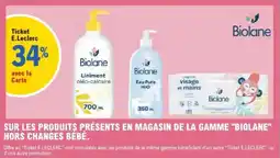 E.Leclerc Sur les produits présents en magasin de la gamme biolane hors changes bébé. offre